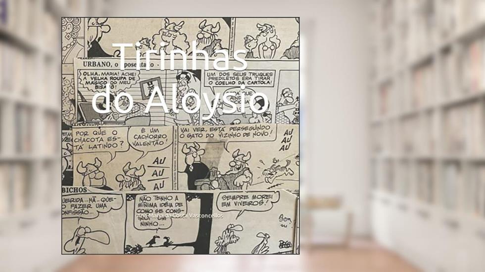Tirinhas do Aloysio, do autor Ana Maria da Costa Vasconcellos