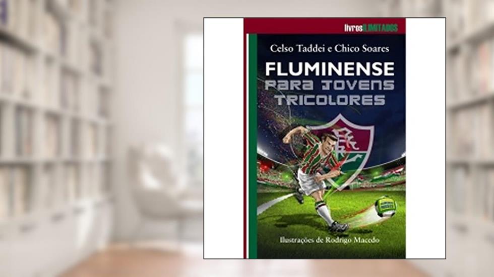 Fluminense para jovens tricolores, do autor Celso Taddei; Chico Soares