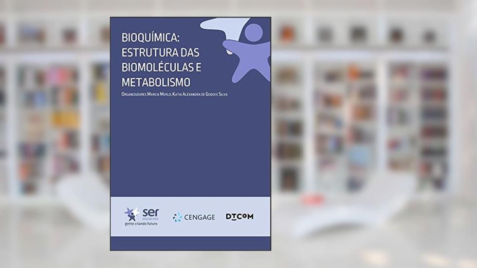 Bioquímica: estruturas das biomoléculas e metabolismo, do autor Marcela Santos Procópio