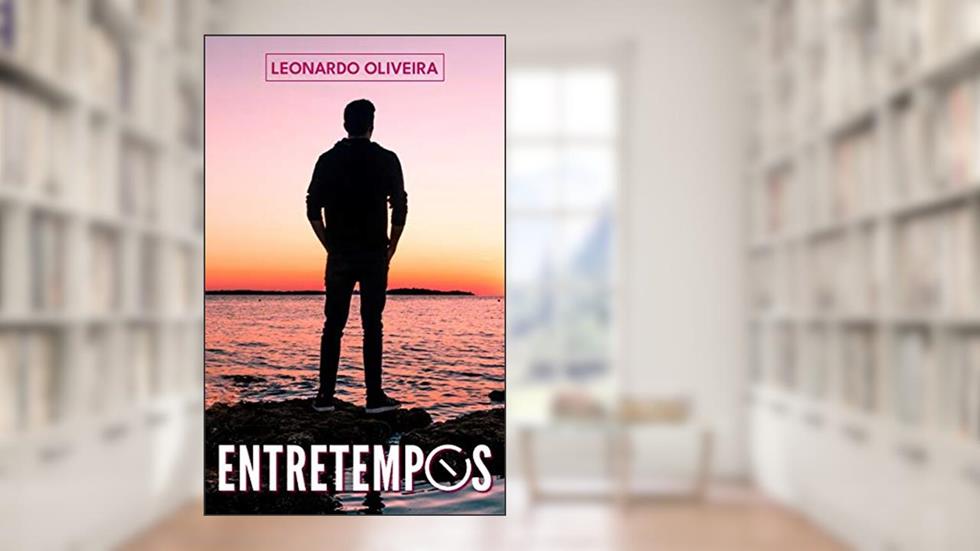 Entretempos (Volume 1), do autor Leonardo Oliveira