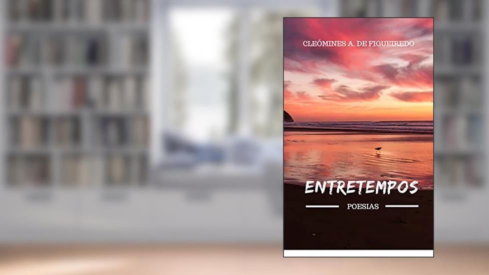ENTRETEMPOS: POESIAS, do autor Cleomines Anacleto
