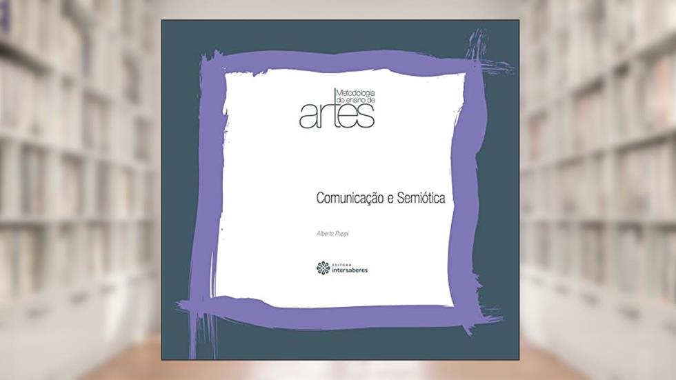 Comunicação e semiótica, do autor Alberto Ireneu Puppi