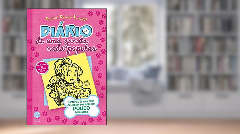 Diário de uma garota nada popular - vol. 10: Histórias de uma babá de cachorros nem um pouco habilidosa, do autor Rachel Renée Russell