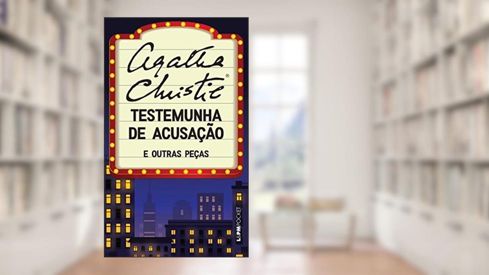 Testemunha de Acusação e Outras Peças, do autor Agatha Christie
