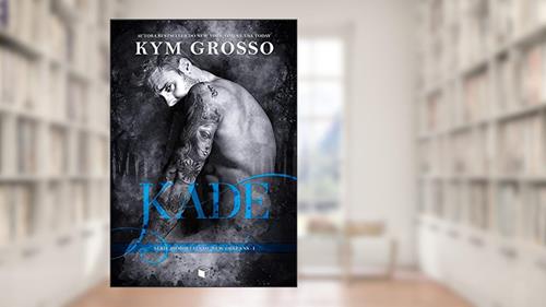Capa de Kade (Immortals Of New Orleans Livro 1), do autor Kym Grosso