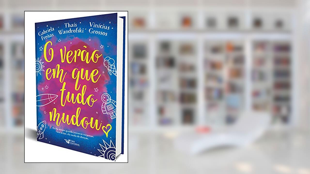 O verão em que tudo mudou, do autor Vinícius Grossos; Gabriela Freitas; Thaís Wandrofski