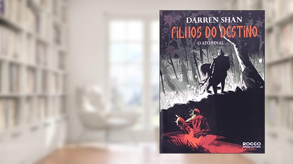Filhos do destino. O ato final, do autor Darren Shan