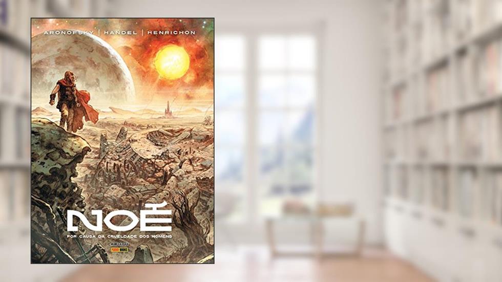 Noé: por Causa da Crueldade dos Homens - Vol. 1, do autor Darren Aronofsky