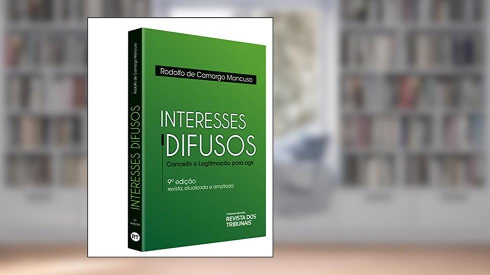 Interesses Difusos. Conceito e Legitimação Para Agir, do autor Rodolfo De Camargo Mancuso
