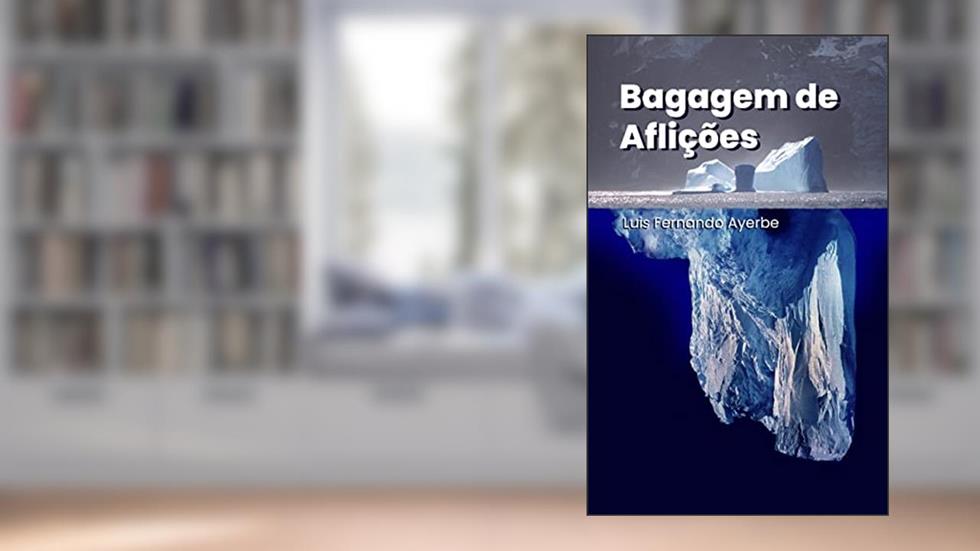 Bagagem de Aflições, do autor Luis Fernando Ayerbe