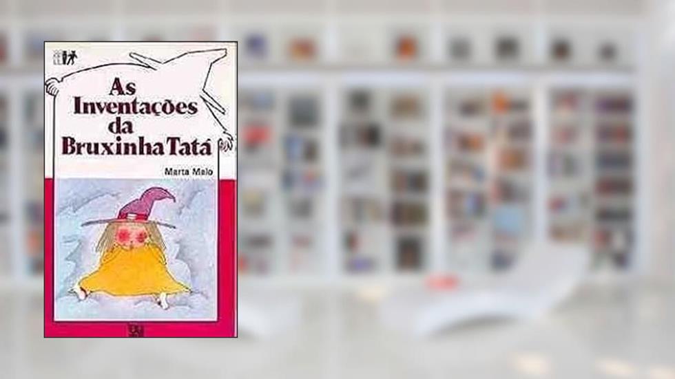 As Inventações da Bruxinha Tatá, do autor Mello Marta
