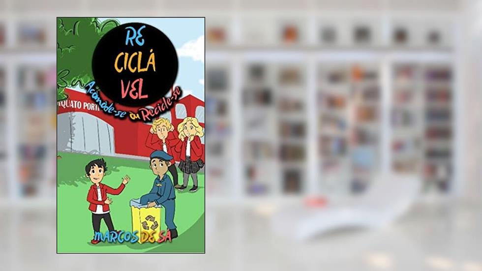 Reciclável: Acomode-se ou Recicle-se, do autor Marcos de Sá