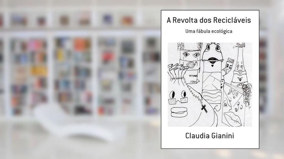 A Revolta dos Reciclaveis, do autor Claudia Gianini