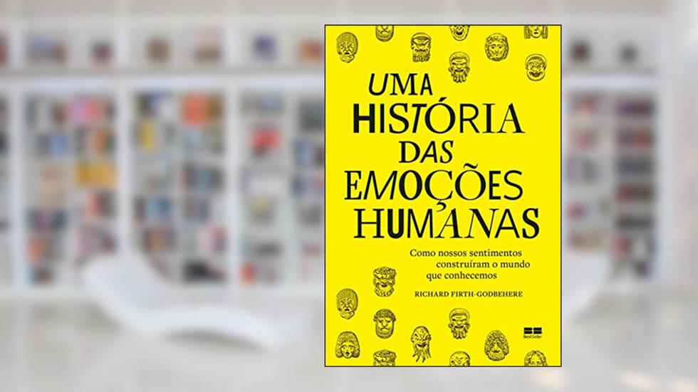 Uma história das emoções humanas, do autor Richard Firth-Godbehere
