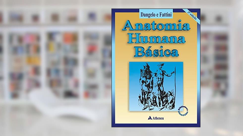 Anatomia Humana Básica, do autor José Geraldo Dangelo; Carlo Américo Fattini