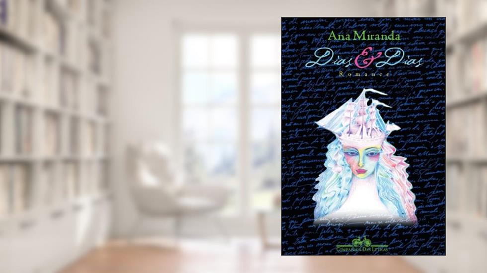 Dias e dias, do autor Ana Miranda