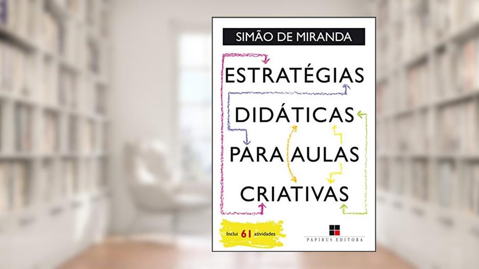 Estratégias didáticas para aulas criativas, do autor Simão de Miranda