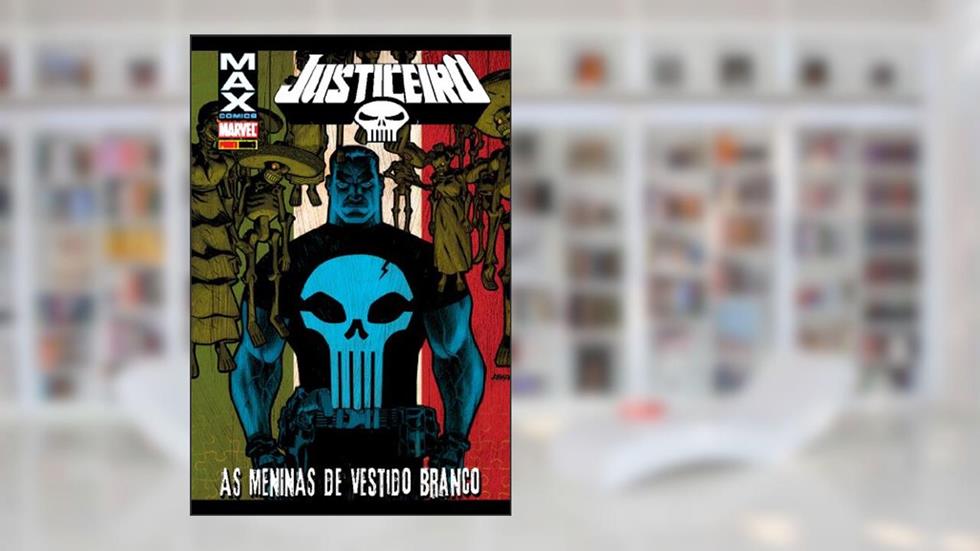 Justiceiro Max - As Meninas do Vestido Branco - Volume 1, do autor Gregg Hurwitz