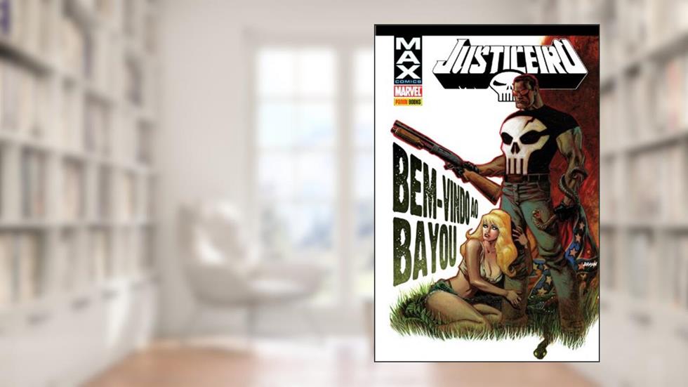 Justiceiro Max - Bem-Vindo ao Bayou - Volume 3: bem Vindo a Bayou, do autor Vitor Gischler
