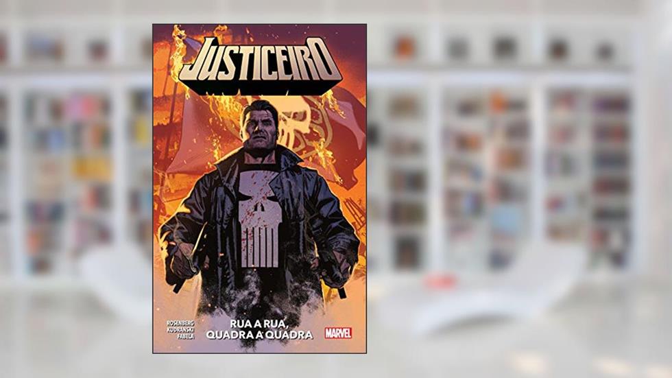 Justiceiro - Volume 3: rua a Rua, Quadra a Quadra, do autor Matthew Rosenberg