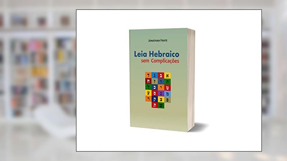 Leia Hebraico sem Complicações, do autor Jonathan Frate