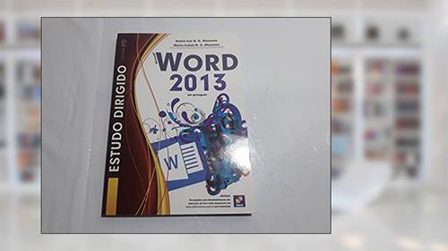 Capa de Estudo dirigido: Microsoft Word 2013 em português, do autor André Luiz N. G. Manzano e Maria Isabel N. G. Manzano