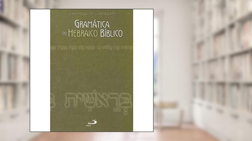 Gramática do Hebraico Bíblico, do autor Thomas O. Lambdin