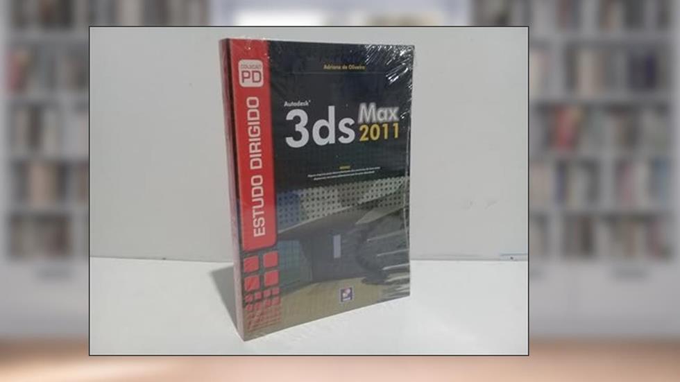 Estudo dirigido: 3ds Max 2011, do autor Adriano de Oliveira