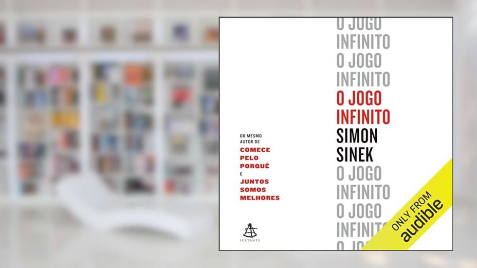 O jogo infinito, do autor Simon Sinek
