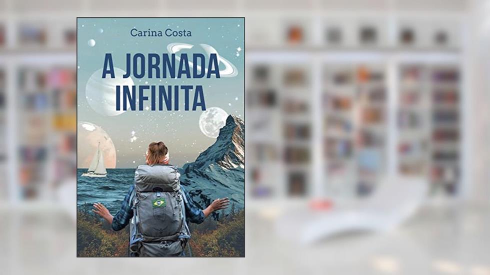 A Jornada Infinita, do autor Carina Costa