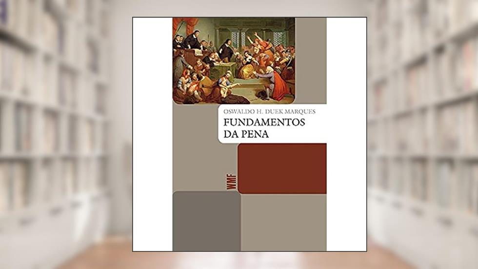Fundamentos da pena, do autor Oswaldo Henrique Duek Marques