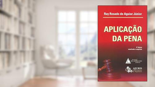 Capa de Aplicação Da Pena, do autor Ruy Rosado De Aguiar Júnior