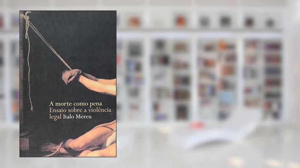 Morte como pena, A, do autor Italo Mereu