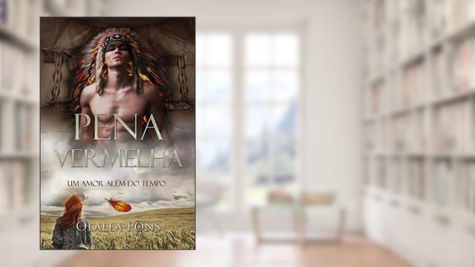 Pena Vermelha: Um amor além do tempo, do autor Olalla Pons