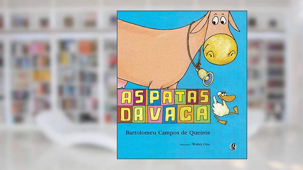 As patas da vaca, do autor Bartolomeu Campos de Queirós