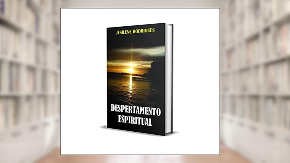 DESPERTAMENTO ESPIRITUAL, do autor JESILENE RODRIGUES