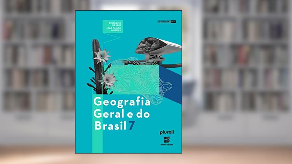 Geografia Geral e do Brasil 7º ano, do autor Eustáquio de Sene; João Carlos Moreira