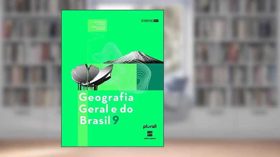 Geografia Geral e do Brasil 9º ano, do autor Eustáquio de Sene; João Carlos Moreira
