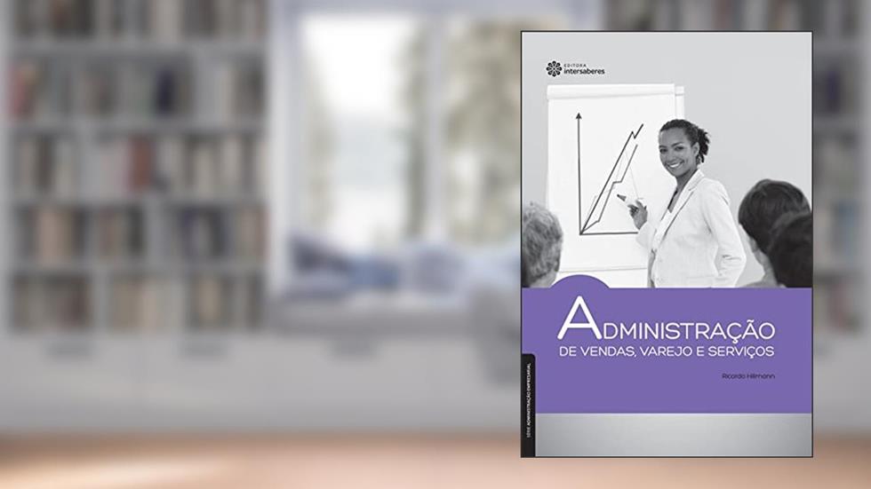 Administração de vendas, varejo e serviços, do autor Ricardo Hillmann