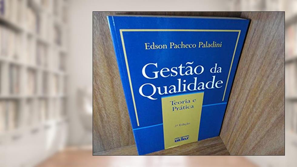 Gestão Da Qualidade, do autor Edson Pacheco Paladini