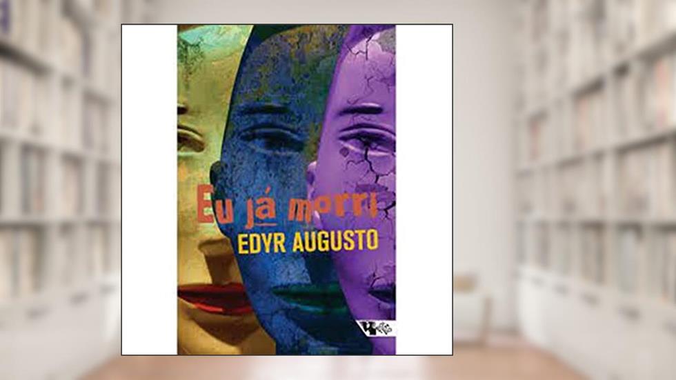 Eu já Morri, do autor Edyr Augusto Proença