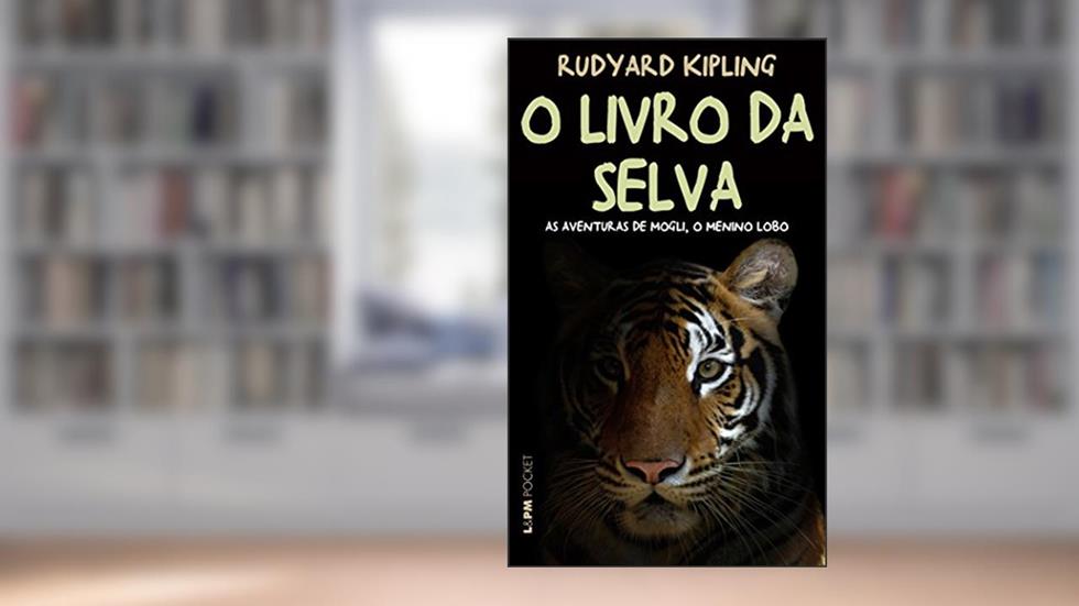 O Livro da Selva, do autor Rudyard Kipling