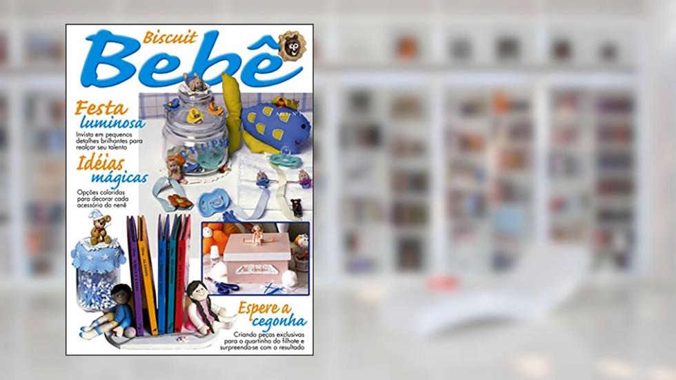 Biscuit Bebê Edição 01: Criando peças exclusivas para o quartinho do filhote!, do autor Online Editora