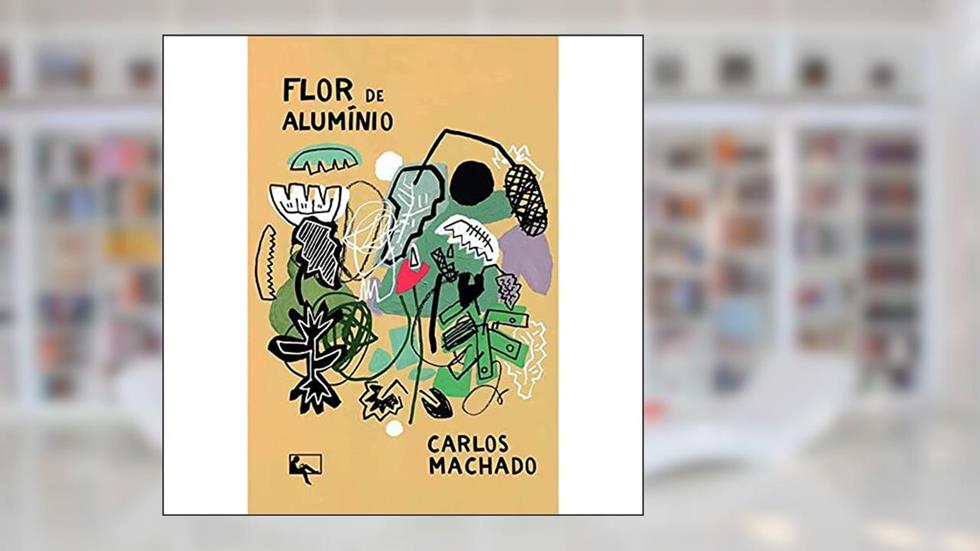 Flor de Alumínio, do autor Carlos Machado