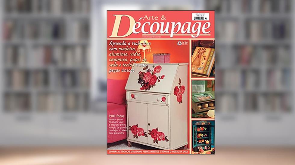 Arte & Découpage Edição 33: Aprenda a trabalhar com madeira, alumínio, vidro, cerâmica, papel de seda e tecido., do autor Online Editora