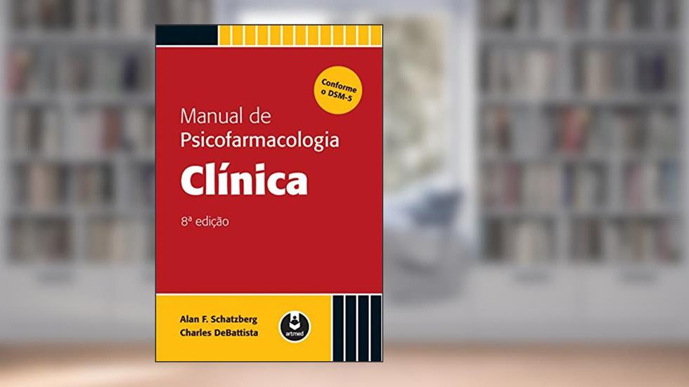 Manual de Psicofarmacologia Clínica, do autor Alan Schatzberg; Charles DeBattista
