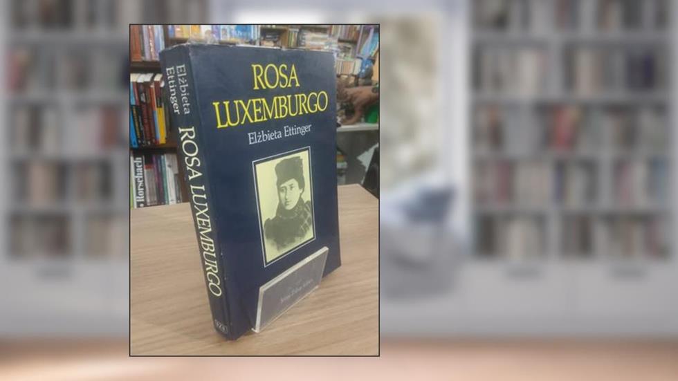Rosa Luxemburgo. Uma Vida, do autor Elzbieta Ettinger