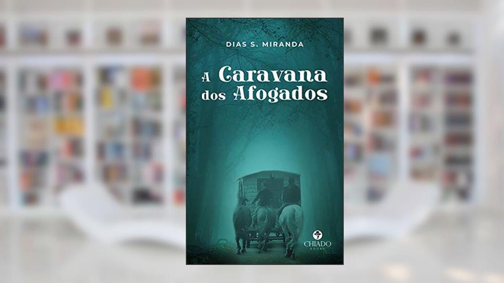A Caravana dos Afogados, do autor Dias S.Miranda