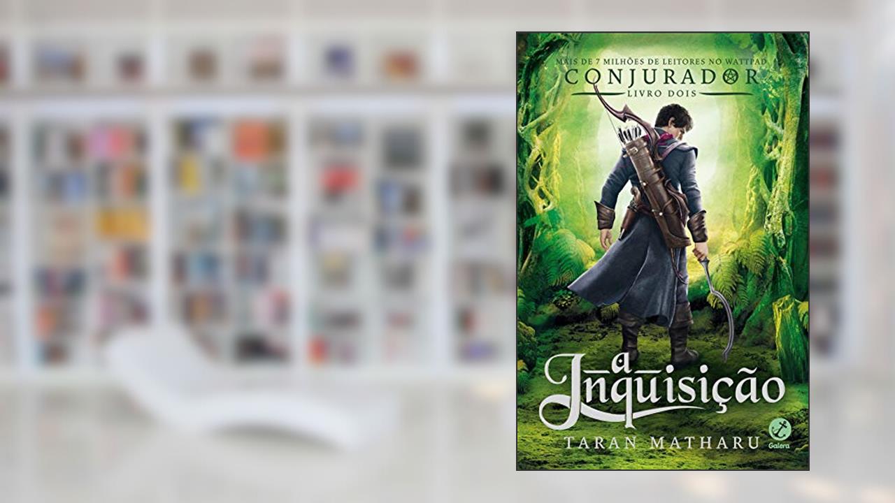A inquisição (Conjurador Livro 2), do autor Taran Matharu