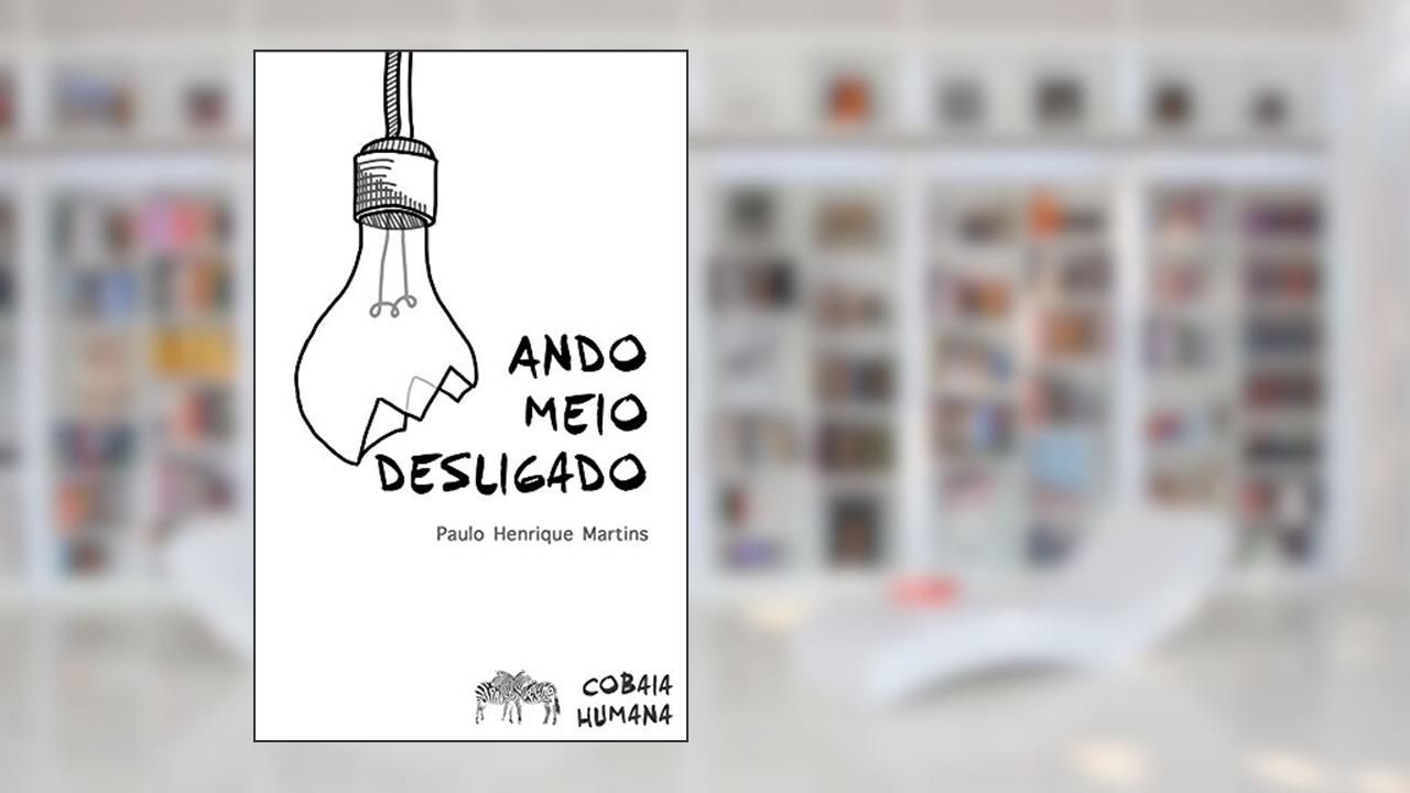 Ando meio desligado: O mês sem tecnologia (Cobaia Humana), do autor Paulo Henrique Martins